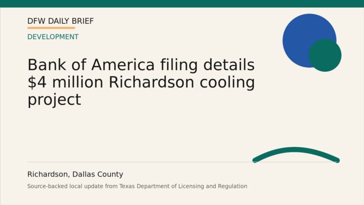 DFW Daily Brief card for Bank of America filing details $4 million Richardson cooling project