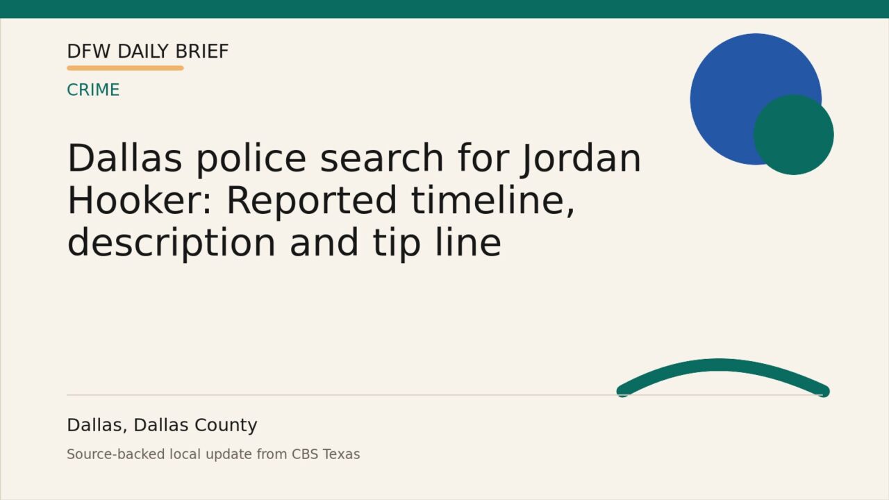 DFW Daily Brief card for Dallas police search for Jordan Hooker: Reported timeline, description and tip line