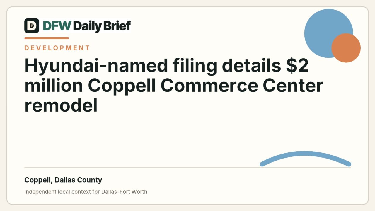 DFW Daily Brief card for Hyundai-named filing details $2 million Coppell Commerce Center remodel