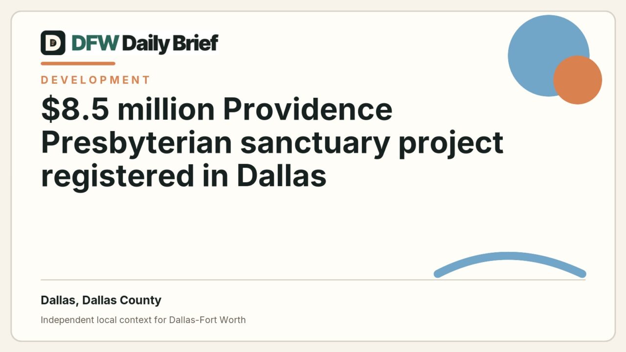 DFW Daily Brief card for $8.5 million Providence Presbyterian sanctuary project registered in Dallas