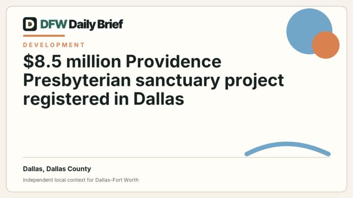 DFW Daily Brief card for $8.5 million Providence Presbyterian sanctuary project registered in Dallas