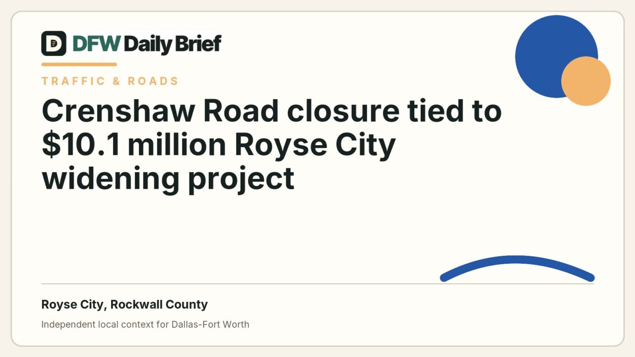 DFW Daily Brief card for Crenshaw Road closure tied to $10.1 million Royse City widening project