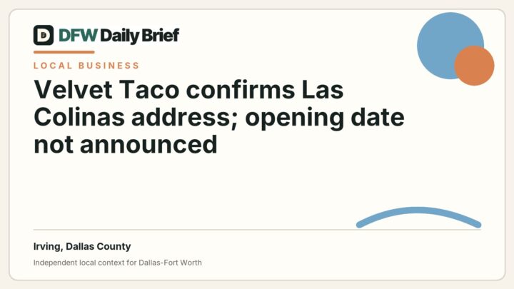 DFW Daily Brief card for Velvet Taco confirms Las Colinas address; opening date not announced