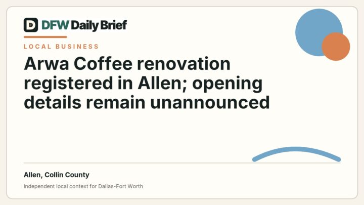DFW Daily Brief card for Arwa Coffee renovation registered in Allen; opening details remain unannounced