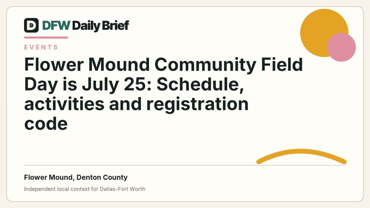DFW Daily Brief card for Flower Mound Community Field Day is July 25: Schedule, activities and registration code