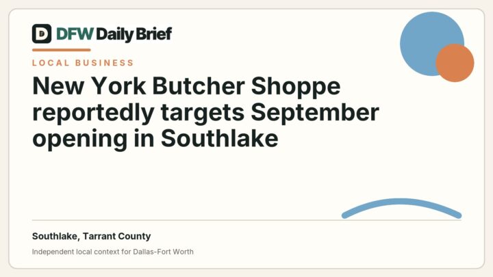 DFW Daily Brief card for New York Butcher Shoppe reportedly targets September opening in Southlake