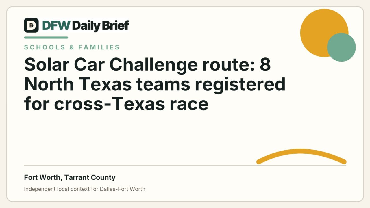 DFW Daily Brief card for Solar Car Challenge route: 8 North Texas teams registered for cross-Texas race