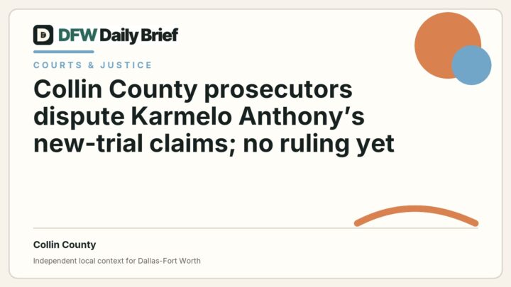 DFW Daily Brief card for Collin County prosecutors dispute Karmelo Anthony’s new-trial claims; no ruling yet