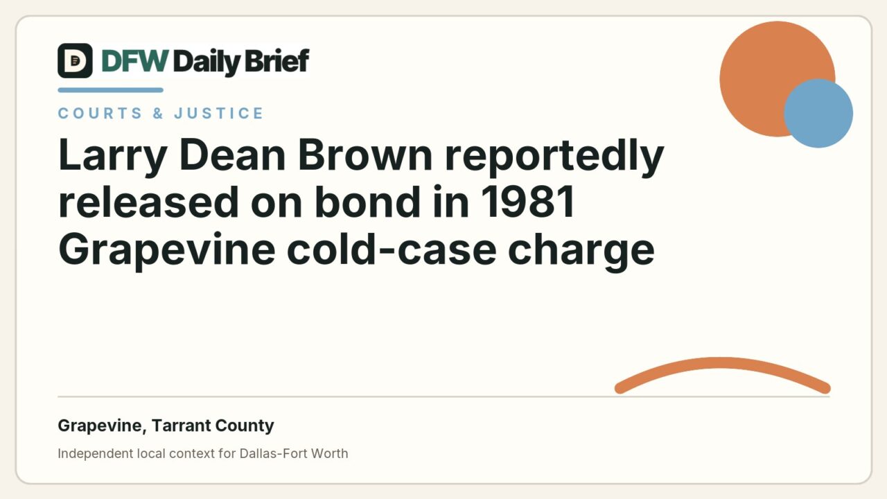 DFW Daily Brief card for Larry Dean Brown reportedly released on bond in 1981 Grapevine cold-case charge