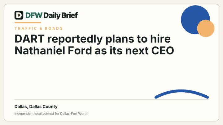 DFW Daily Brief card for DART reportedly plans to hire Nathaniel Ford as its next CEO