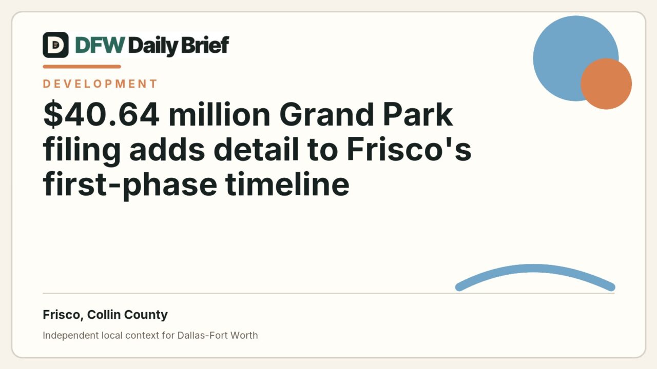 DFW Daily Brief card for $40.64 million Grand Park filing adds detail to Frisco's first-phase timeline