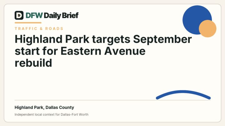 DFW Daily Brief card for Highland Park targets September start for Eastern Avenue rebuild