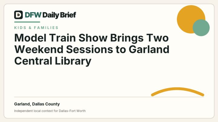 DFW Daily Brief card for Model Train Show Brings Two Weekend Sessions to Garland Central Library