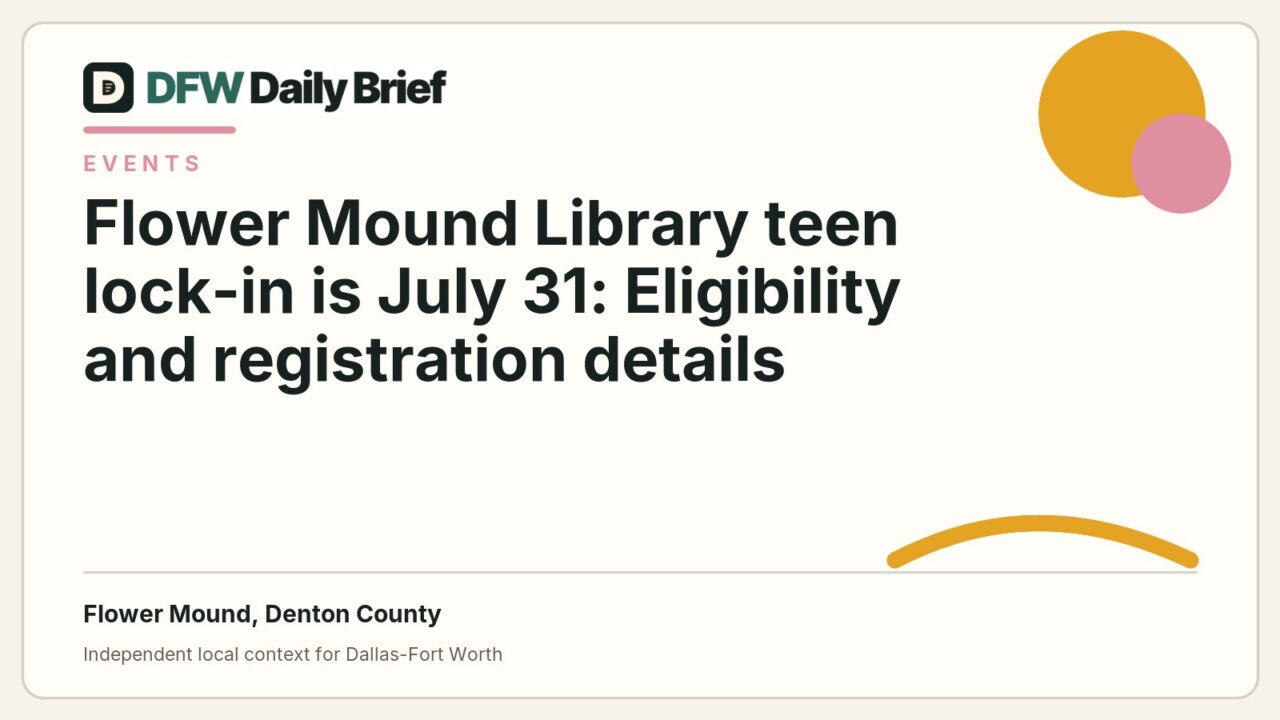 DFW Daily Brief card for Flower Mound Library teen lock-in is July 31: Eligibility and registration details