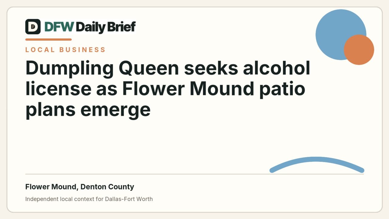DFW Daily Brief card for Dumpling Queen seeks alcohol license as Flower Mound patio plans emerge